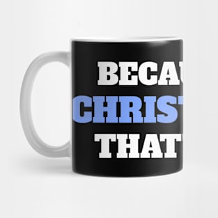 Because I'm Christopher That's Why Mug